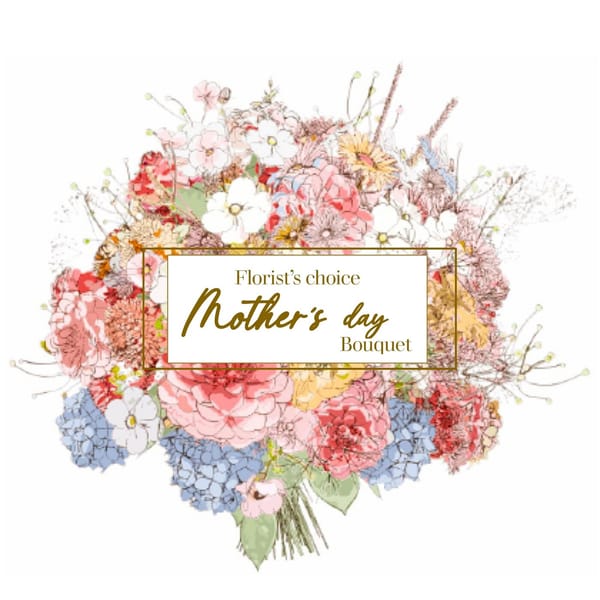 Mother's Day Florist's Choice Bouquet